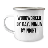 Woodworker Gifts, Funny Quote Mug, Woodworker By Day. Ninja By Night., Camping Mug for Woodworker Men, Father's Day Unique Gifts from Dad, Gifts for Woodworker Husband - Image 1